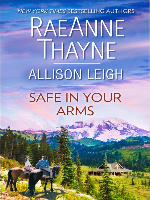 Title details for Safe in Your Arms by RaeAnne Thayne - Available